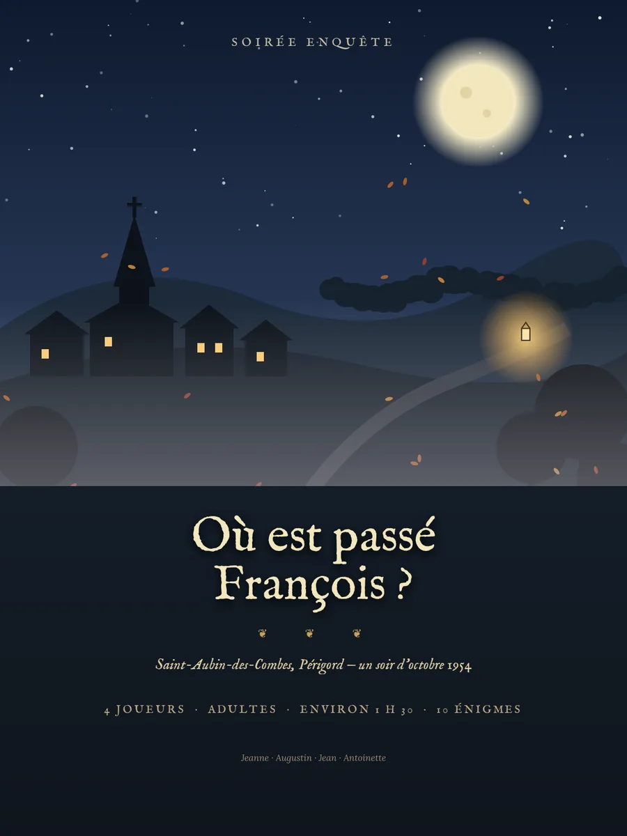 Couverture de Où est passé François ? : un village du Périgord sous la lune, une lanterne sur le chemin, un soir d'octobre 1954